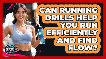 Can Running Drills Help You Run Efficiently And Find Flow? - Running Beyond Limits