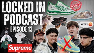 SUPREME IS BACK AGAIN & WHAT WOULD BE YOUR LAST MEAL? | LOCKED IN PODCAST EPISODE 13