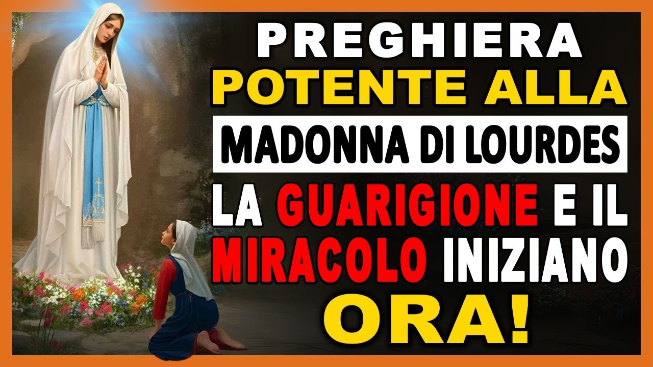 💖 BELLISSIMA PREGHIERA alla Madonna di Lourdes per una GUARIGIONE ...