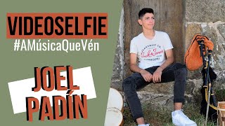 #VideoSelfieTVG - Joel Padín