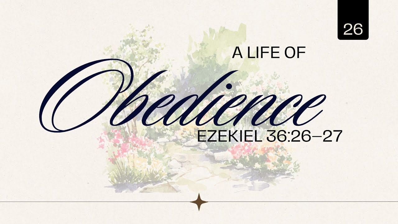 Life of Obedience: Ezekiel 