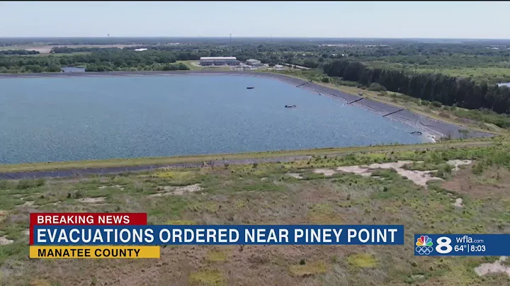 Several evacuation notices put in place surrounding Piney Point