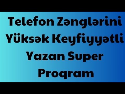 Zəngləri Yazan Super Proqram | Zəng rekorderi | Call Recorder