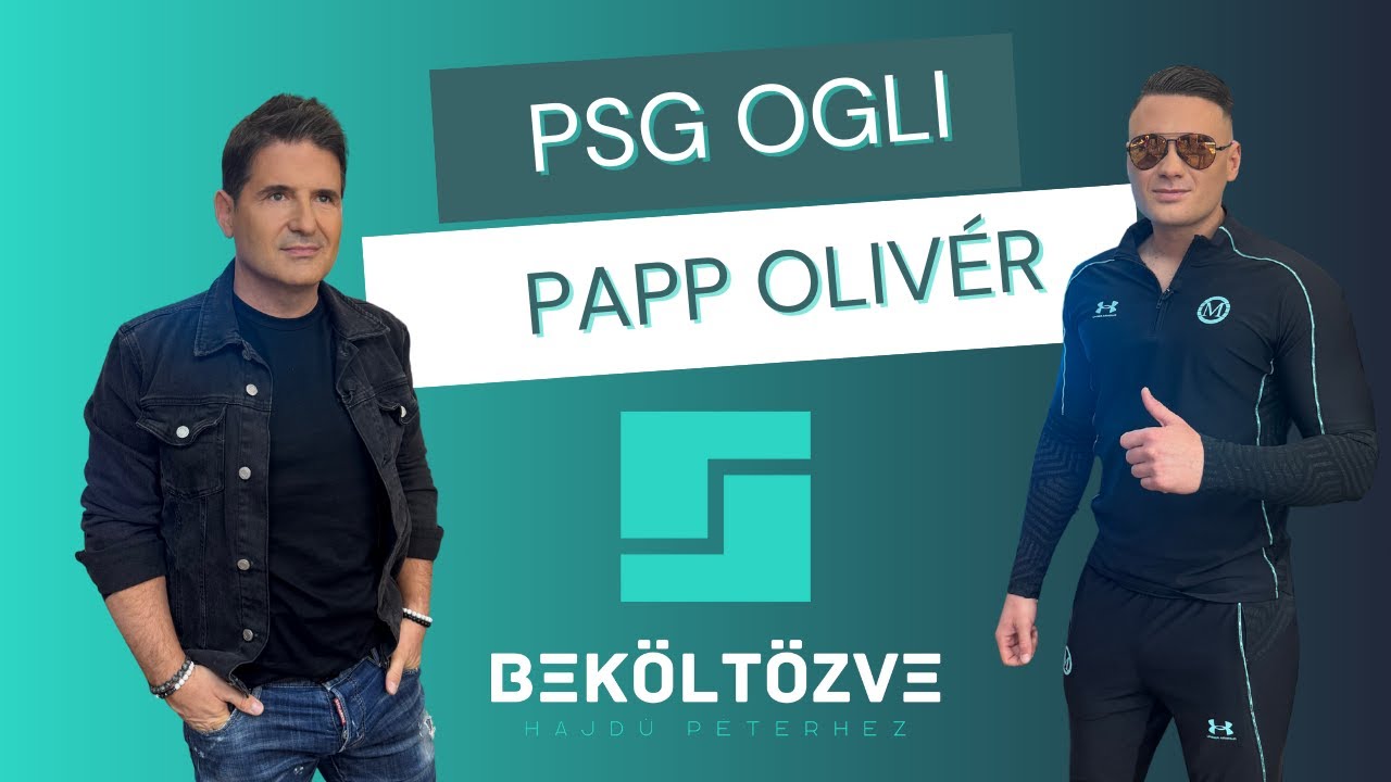 Beköltözve Hajdú Péterhez: PSG Ogli