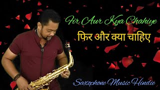 Tu Hai To Mujhe Fir Aur Kya Chahiye Instrumental | Saxophone Bollywood Songs 2023