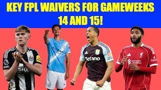 KEY FPL WAIVERS FOR GAMEWEEKS 14 AND 15!