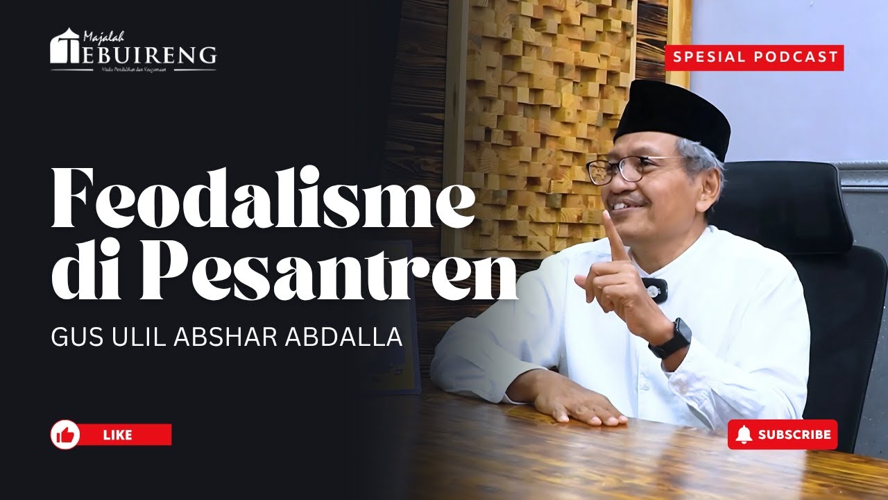 Feodalisme di Pesantren - Gus Ulil Abshar Abdalla