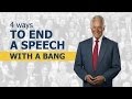 4 Ways to End a Speech With a Bang