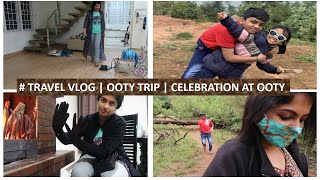 #Travel Vlog | OOTY TRIP | Celebrations At OOTY | Exploring OOTY | Sep2021