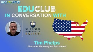 In Conversation with Mr. Tim Phelps | Suffolk University Boston | MapMyStudy - EduClub #studyabroad