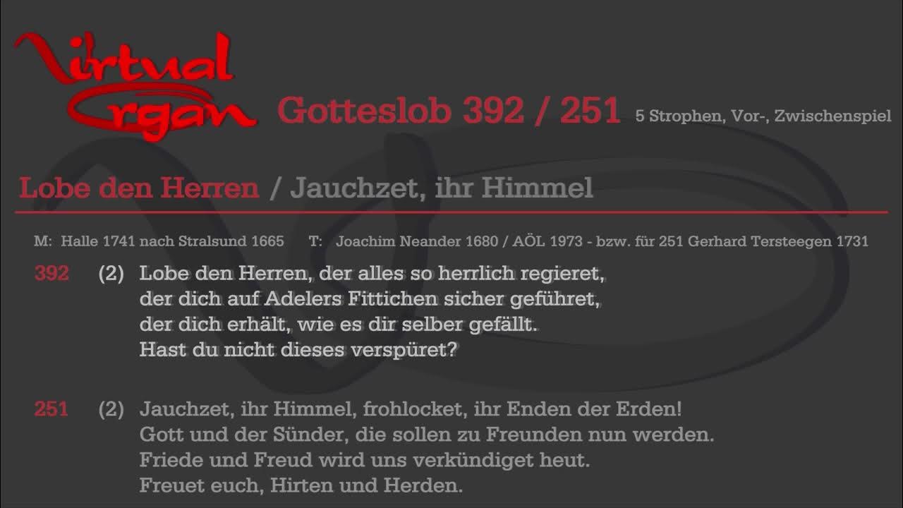Gotteslob 392 Lobe den Herren / 251 Jauchzet, ihr Himmel