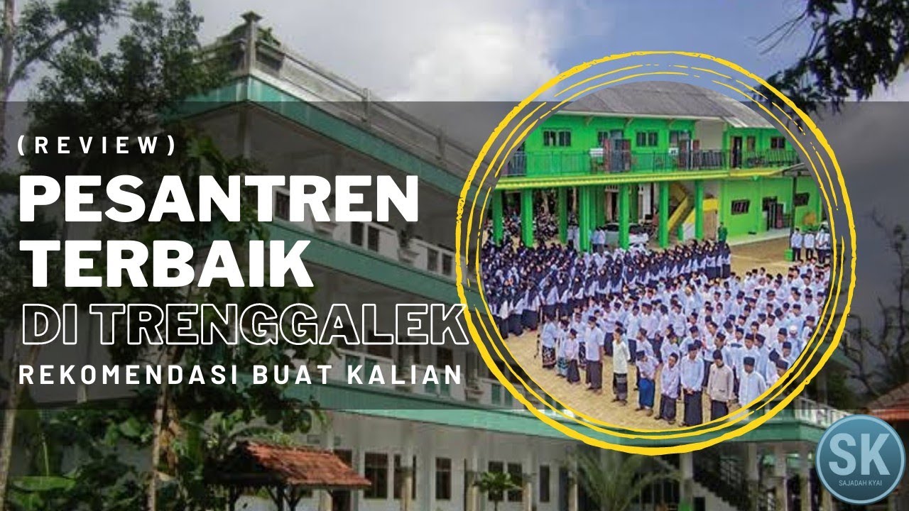 8 PONDOK PESANTREN di TRENGGALEK‼️REKOMANDASI buat KALIAN⁉️