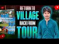 Return to Village || Back from Tour. || HashuKhan