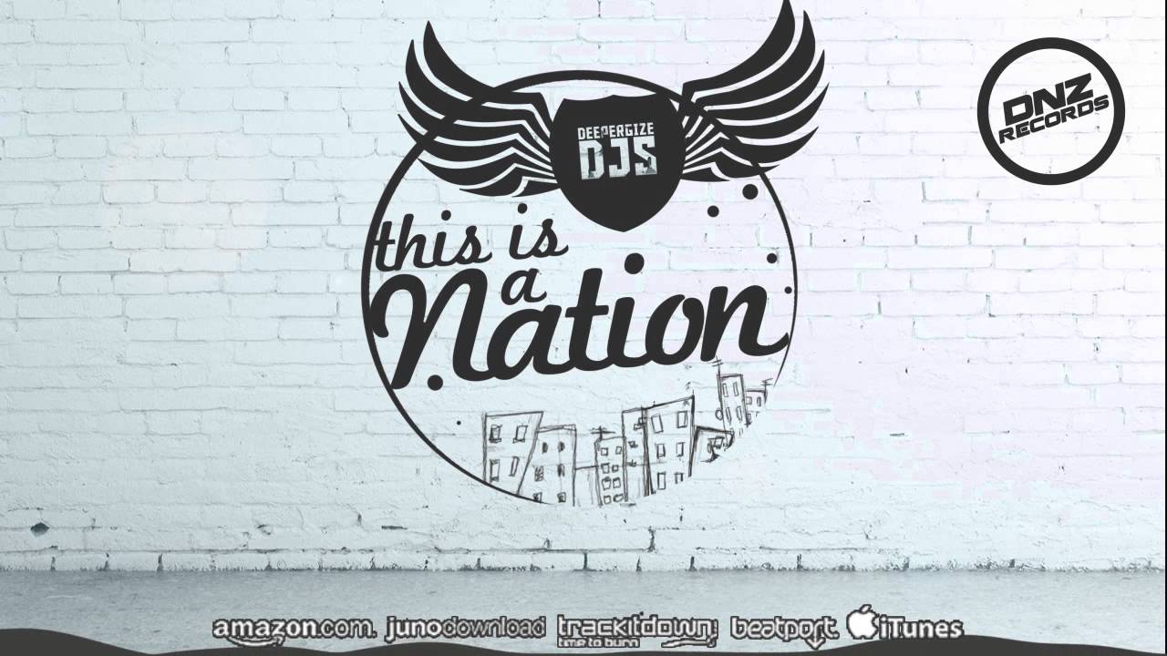 DNZF126 // DEEPERGIZE DJS - THIS IS A NATION (Official Video DNZ RECORDS)