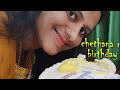 Chethanar birt.ay vlogchethana r vlogs