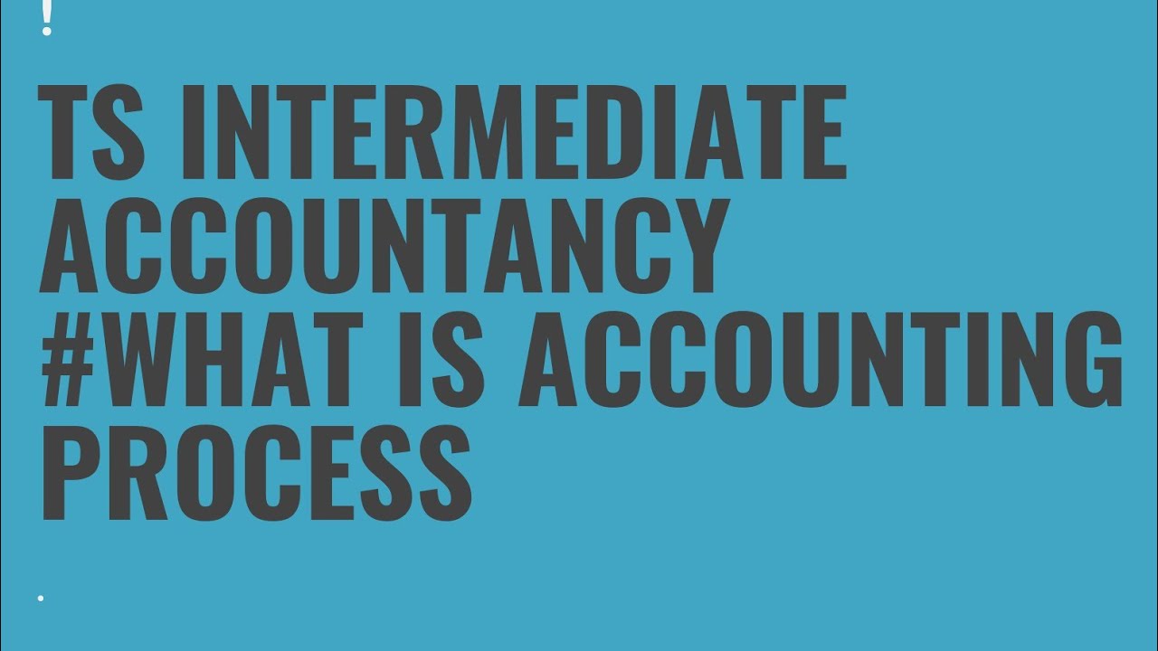 TS INTER 1st Year Accountancy What is Accounting Process YouTube