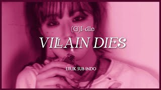 (G)I-DLE - Villain Dies // Lirik Terjemahan Indonesia