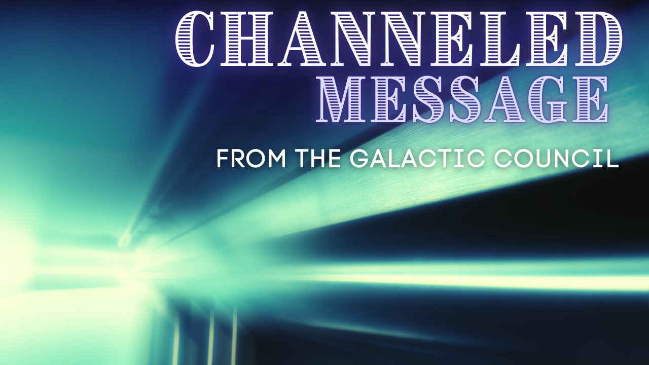 New Message from the Galactic Federation Jan 22, 2025 - YouTube