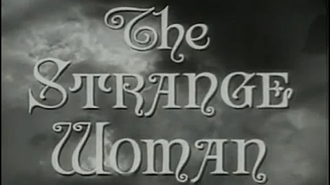 The Strange Woman (1946) [Film Noir] [Drama]