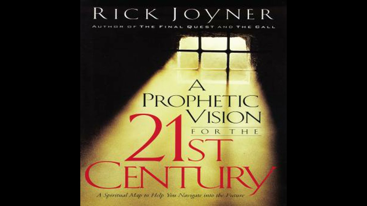 Prophetic Vision for the 21st Century: A Spiritual Map to Help You Navigate into the Future
