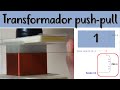 Construcción de un transformador push-pull (1)