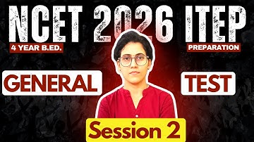 NCET 2026 Class 2 General Test | ITEP B.Ed. Preparation by Sukhda Trivedi #ncet #ncet2026 #ncetitep