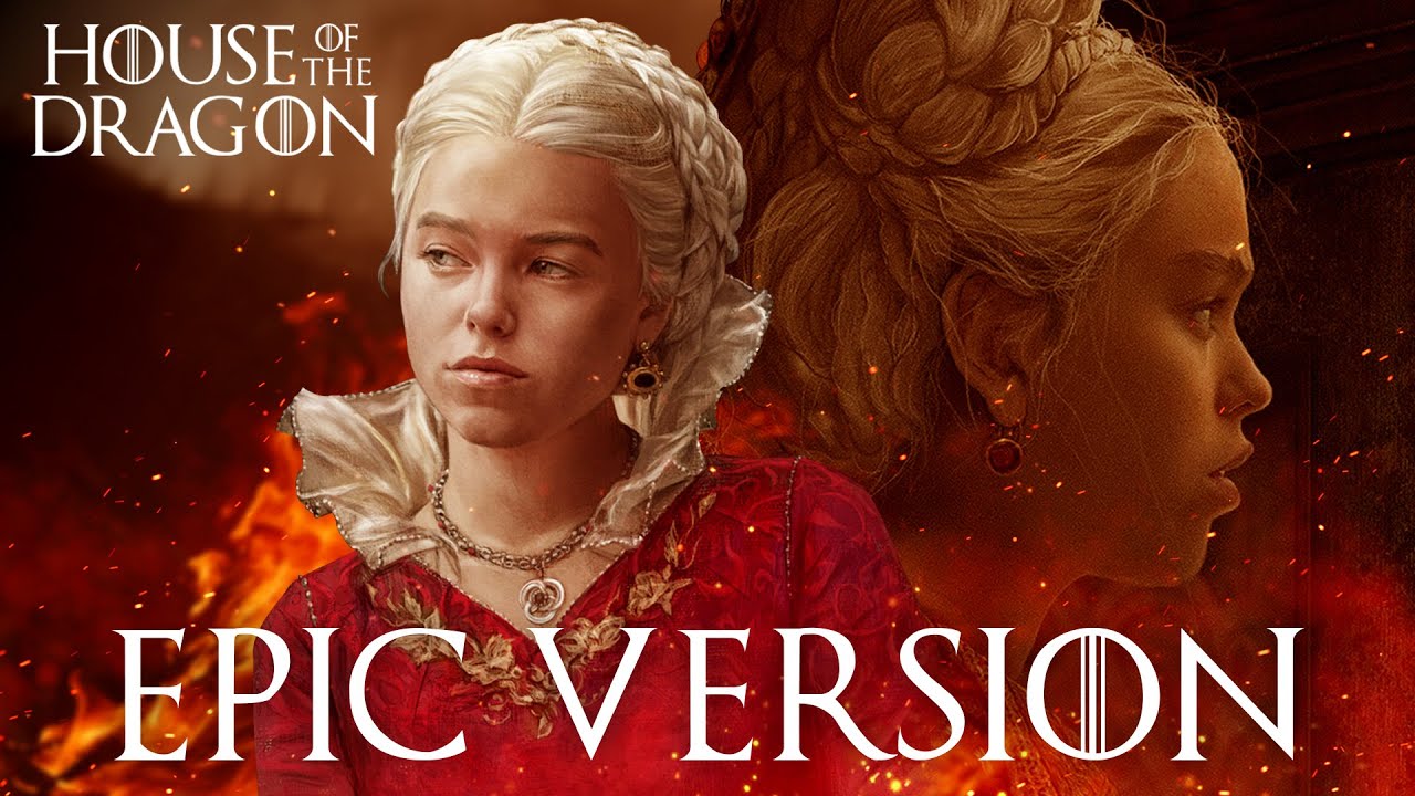 Rhaenyra Targaryen's Theme House of the Dragon EPIC VERSION YouTube