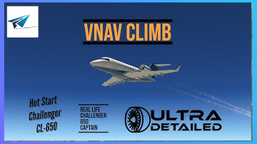 Hot Start Challenger 650 | VNAV Climb | X-Plane 11