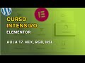 Curso Intensivo de Elementor - 17. Hex, RGB, HSL