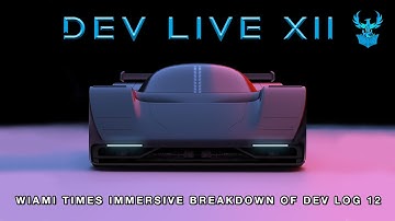 Dev Live XII: Wiami Times Immersive Breakdown of Dev Log 12