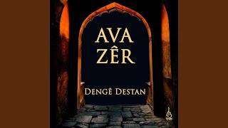 Ava Zêr - Dengê Destan