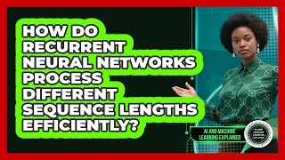 How Do Recurrent Neural Networks Process Different Sequence Lengths Efficiently?