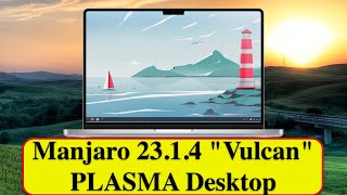 Manjaro 23.1.4 'Vulcan' PLASMA Desktop - Хорошая система для дома. Простой обзор. 2024 год.