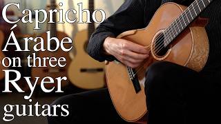 Capricho Árabe on three Ryer Double Top Guitars