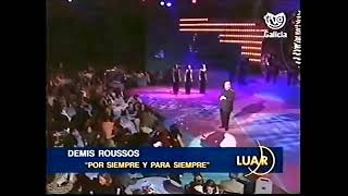 "por siempre y para siempre" Demis Roussos.