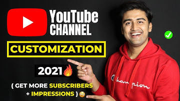 YouTube Channel CUSTOMIZATION 2021🔥 | Youtube Channel Customize Kaise Kare in Mobile?