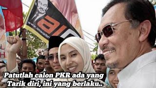 Patutlah kalah! Patutlah ada calon PKR yang tarik diri, ini yang berlaku.. 