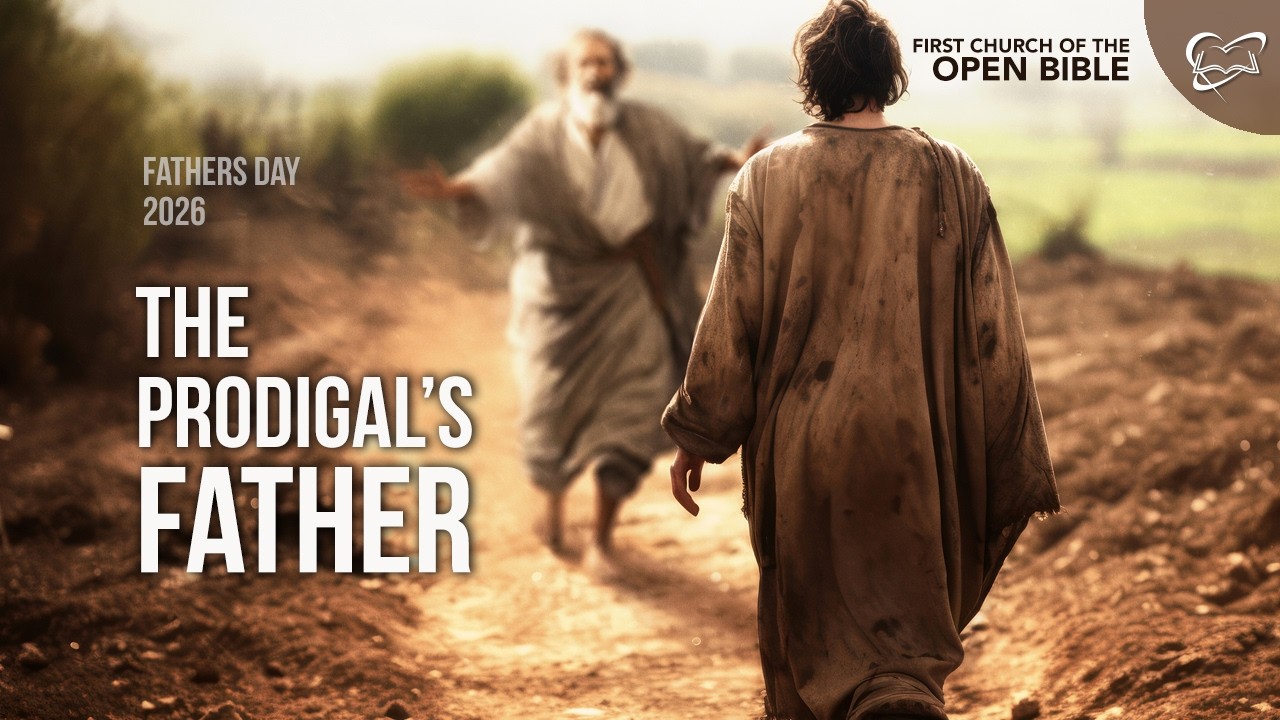 Fathers Day 2026 "The Prodigal's Father"