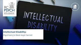 Intellectual Disability?Psychiatry’s Best Kept Secret