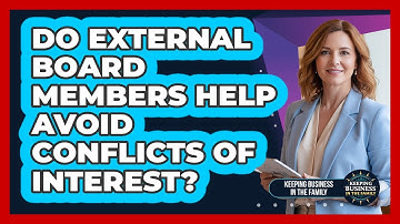 Do External Board Members Help Avoid Conflicts of Interest?