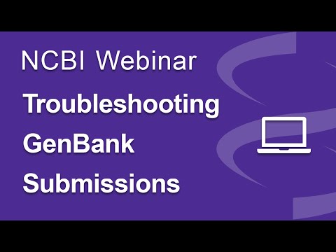 Webinar: Troubleshooting GenBank Submissions