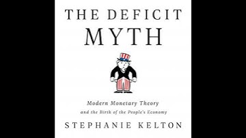 Deficit Myth: Modern Monetary Theory and the Birth of the People