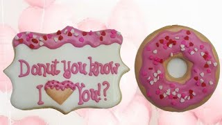 Donut you know I love you!? Valentine&#39;s Day sugar cookie (How to)