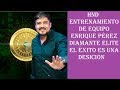 HND ENTRENAMIENTO DE EQUIPO - Enrique Pérez [DIamante Elite] "El Éxito es una Desición"