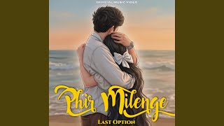 Phir Milenge