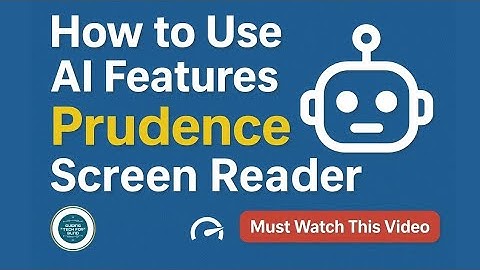 How to Use AI Features of Prudence Screen Reader Must Watch This Video