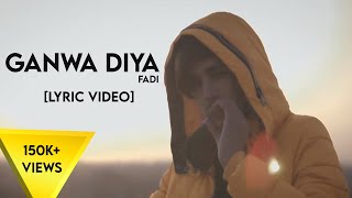 GANWA DIYA ( LYRICAL VIDEO) | FADI | 2021