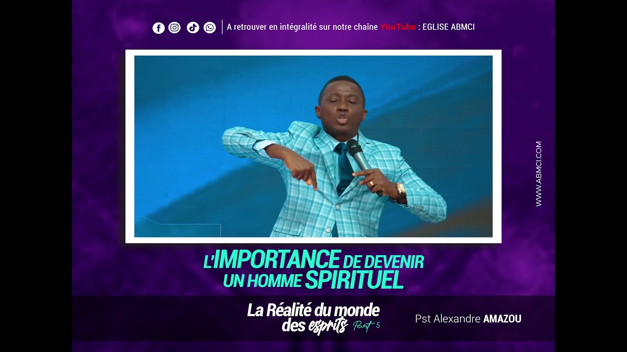 L'IMPORTANCE DE DEVENIR UN HOMME SPIRITUEL | Pst Alexandre AMAZOU