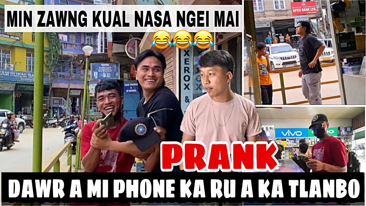 PHONE LEI TUR ANGIN KA TEST A,KA TLANBO PUI DAIH😅AN MANGANG NGEI MAI🤣PRANK