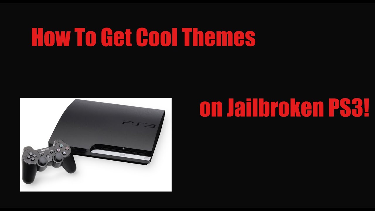 How to get themes only for Jailbroken Ps3 YouTube